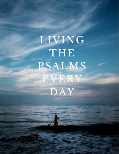 Living The Psalms Every Day